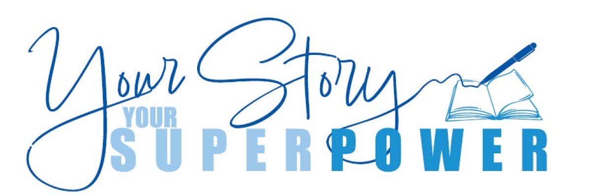 Your Story, Your Super Power!